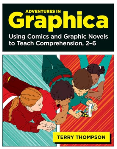 Beispielbild fr Adventures in Graphica: Using Comics and Graphic Novels to Teach Comprehension, 2-6 zum Verkauf von Your Online Bookstore