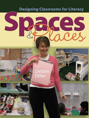 Stock image for Spaces & Places: Designing Classrooms for Literacy for sale by SecondSale