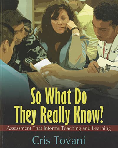 Imagen de archivo de So What Do They Really Know?: Assessment That Informs Teaching and Learning a la venta por SecondSale