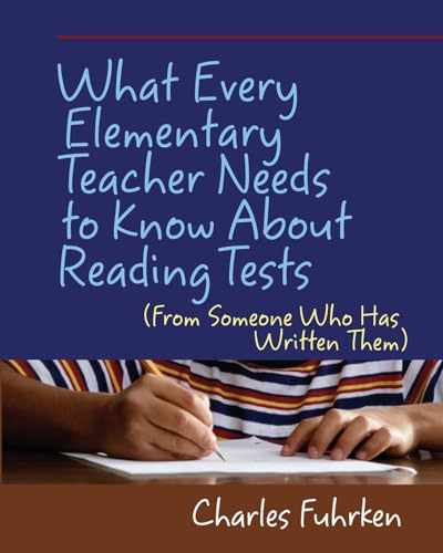 9781571107640: What Every Elementary Teacher Needs to Know About Reading Tests