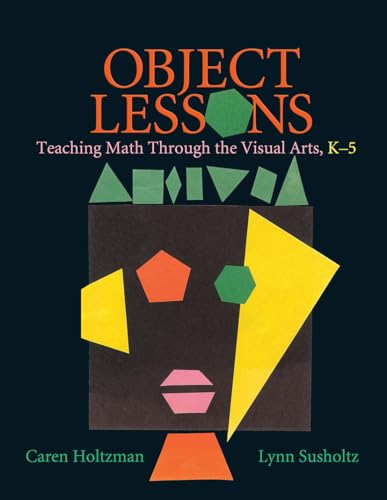 Beispielbild fr Object Lessons: Teaching Math through the Visual Arts, K-5 zum Verkauf von Wonder Book