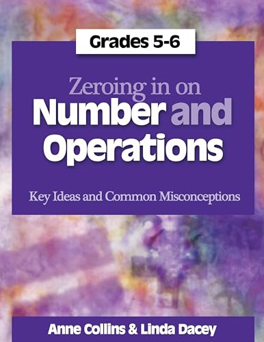 Zeroing In on Number and Operations, Grades 5-6: Key Ideas and Common Misconceptions (9781571107985) by Dacey, Linda; Collins, Anne