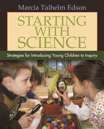 Stock image for Starting with Science: Strategies for Introducing Young Children to Inquiry for sale by BooksRun