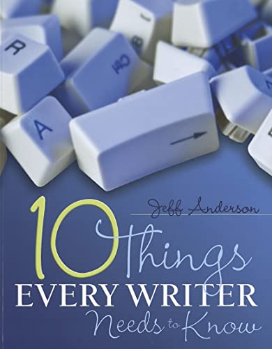 9781571108104: 10 Things Every Writer Needs to Know