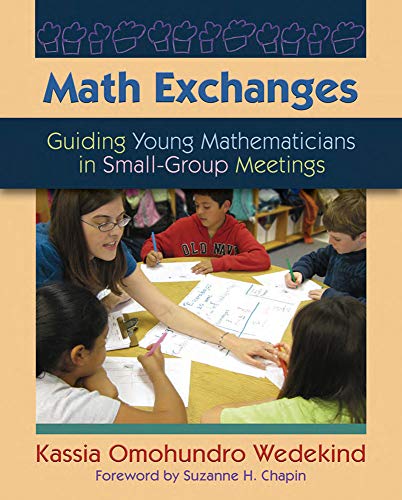 Imagen de archivo de Math Exchanges: Guiding Young Mathematicians in Small Group Meetings a la venta por BooksRun