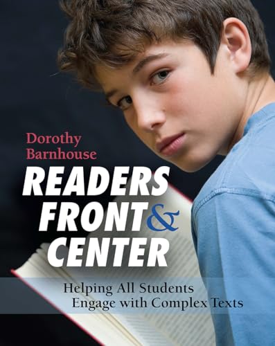 9781571109675: Readers Front and Center: Helping All Students Engage with Complex Text