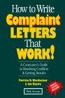 Beispielbild fr How to Write Complaint Letters That Work!: A Consumer's Guide to Resolving Conflicts & Getting Results zum Verkauf von ThriftBooks-Dallas