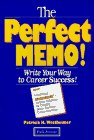 Beispielbild fr The Perfect Memo : Write Your Way to Career Success! zum Verkauf von Better World Books