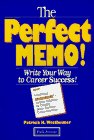 Stock image for The Perfect Memo!: Write Your Way to Career Success! for sale by ThriftBooks-Atlanta