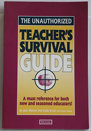Imagen de archivo de The Unauthorized Teacher's Survival Guide a la venta por SecondSale