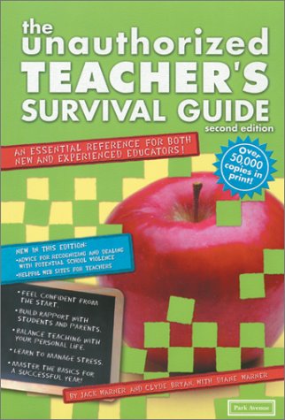 Beispielbild fr The Unauthorized Teacher's Survival Guide: An Essential Reference for Both New and Experienced Educators (UNAUTHORIZED TEACHER SURVIVAL GUIDE) zum Verkauf von More Than Words