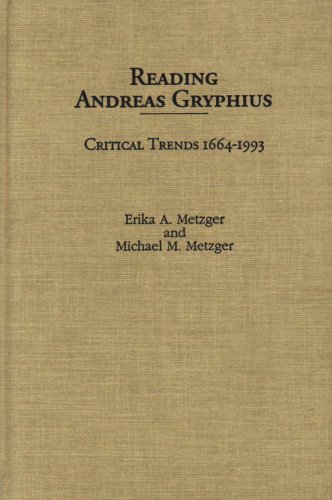 Stock image for Reading Andreas Gryphius: Critical Trends 1664-1993 for sale by Priceless Books