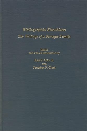 Stock image for BIBLIOGRAPHIA KLESCHIANA: The Writings of a Baroque Family for sale by Archer's Used and Rare Books, Inc.
