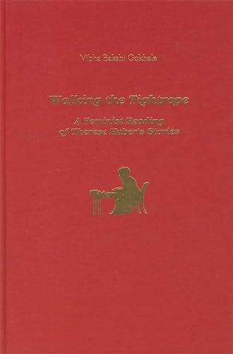 9781571130167: Walking the Tightrope: A Feminist Reading of Therese Huber's Stories: 1 (Studies in German Literature Linguistics and Culture)