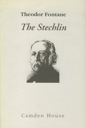 The Stechlin (Studies in German Literature Linguistics and Culture) (9781571130242) by Fontane, Theodor; Zwiebel, William L.