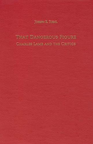 9781571130402: That Dangerous Figure – Charles Lamb and the Critics (Literary Criticism in Perspective)