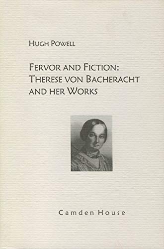 9781571130440: Fervor and Fiction: Therese Von Bacheracht and Her Works