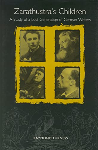 Beispielbild fr Zarathustra's Children: A Study of a Lost Generation of German Writers zum Verkauf von ThriftBooks-Dallas