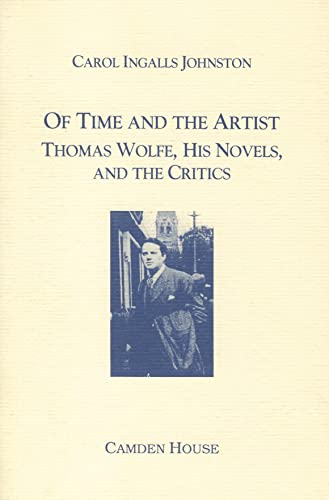 Imagen de archivo de Of Time and the Artist: Thomas Wolfe, His Novels, and the Critics a la venta por HPB-Red