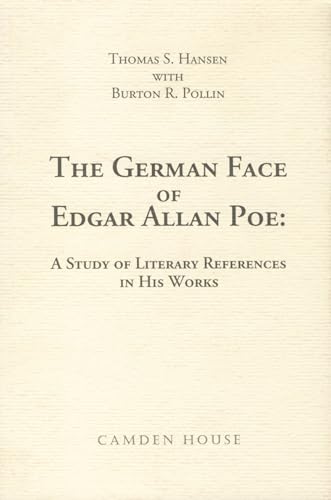 The German Face of Edgar Allan Poe: A Study of Literary References in His Works