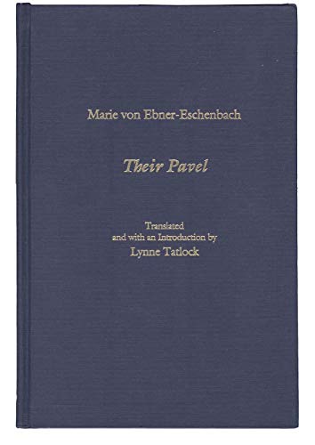 Their Pavel (Studies in German Literature Linguistics and Culture) (9781571130785) by Ebner-Eschenbach, Marie Von; Tatlock, Lynne