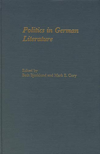Stock image for Politics in German Literature: Essays in Memory of Frank G. Ryder for sale by Atticus Books