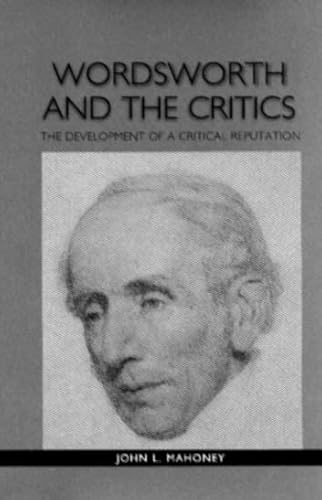 Beispielbild fr Wordsworth and the Critics : The Development of a Critical Reputation zum Verkauf von Better World Books