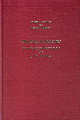 Beispielbild fr UNPOPULAR VIRTUES: THE CRITICAL RECEPTION OF J M R LENZ. zum Verkauf von Cambridge Rare Books