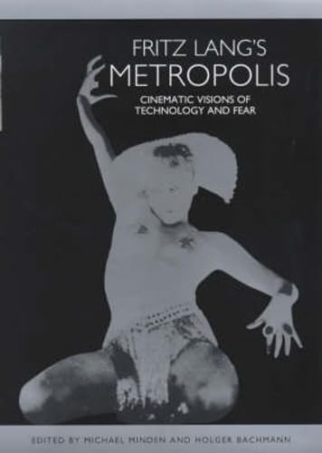 Imagen de archivo de Fritz Lang's Metropolis : Cinematic Visions of Technology and Fear a la venta por Better World Books Ltd