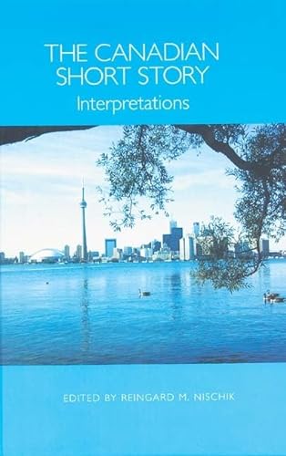 Stock image for The Canadian Short Story: Interpretations (European Studies in North American Literature and Culture) for sale by Sequitur Books