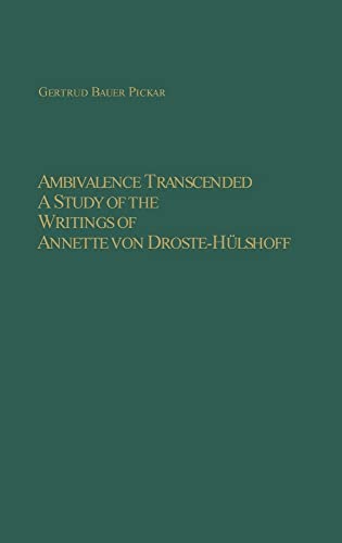 9781571131416: Ambivalence Transcended: A Study of the Writings of Annette Von Droste-Hulshoff: 1 (Studies in German Literature Linguistics and Culture)