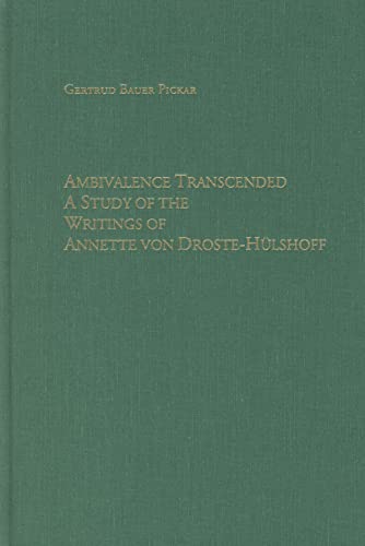 Stock image for Ambivalence Transcended A Study of the Writings of Annette von DrosteHlshoff Studies in German Literature Linguistics and Culture, 2348 for sale by PBShop.store US
