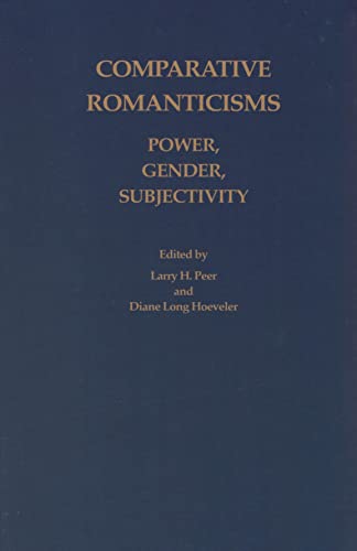 Stock image for Comparative Romanticisms: Power, Gender, Subjectivity (Studies in German Literature Linguistics and Culture) for sale by Kennys Bookshop and Art Galleries Ltd.