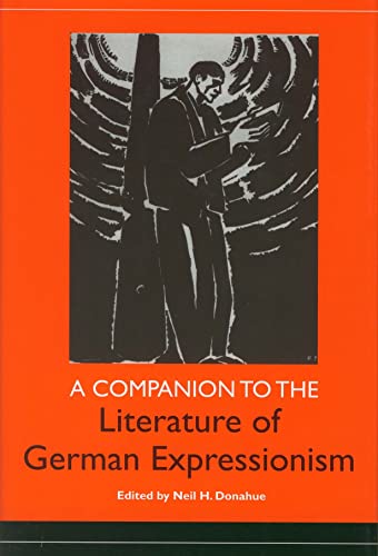 9781571131751: A Companion to the Literature of German Expressionism (Studies in German Literature Linguistics and Culture)