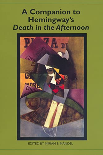 Imagen de archivo de A Companion to Hemingways Death in the Afternoon (Studies in American Literature and Culture) a la venta por Friends of  Pima County Public Library