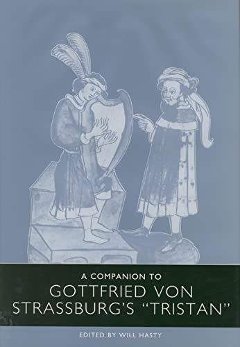 Studies in German Literature Linguistics and Culture: A Companion to Gottfried Von Strassburg's '...