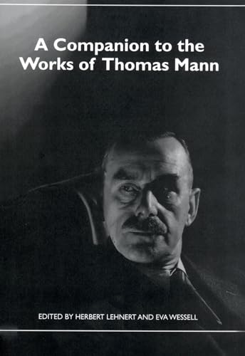 9781571132192: A Companion to the Works of Thomas Mann (0) (Studies in German Literature Linguistics and Culture)
