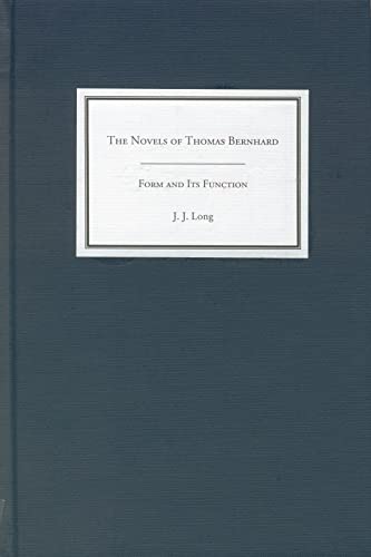 9781571132246: The Novels of Thomas Bernhard: Form and Its Function (Studies in German Literature Linguistics and Culture)