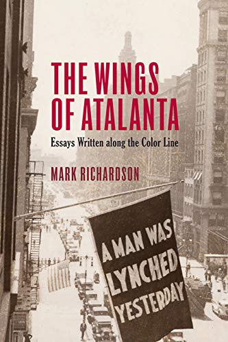 Beispielbild fr The Wings of Atalanta: Essays Written Along the Color Line zum Verkauf von Buchpark