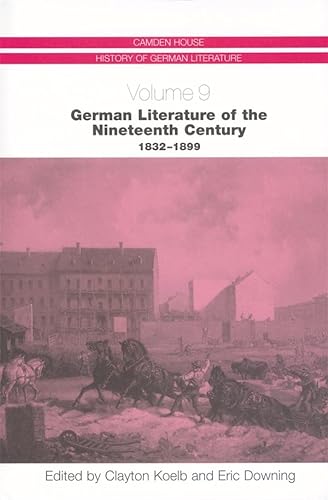9781571132505: German Literature of the Nineteenth Century, 1832-1899 (Camden House History of German Literature)