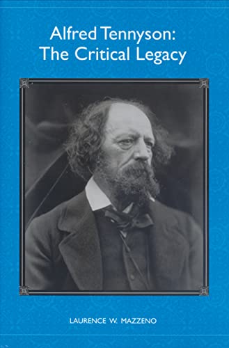 9781571132628: Alfred Tennyson: The Critical Legacy: 58 (Literary Criticism in Perspective)