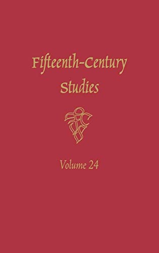 Fifteenth-Century Studies (Vol. 24, XXIV, Twenty Four)