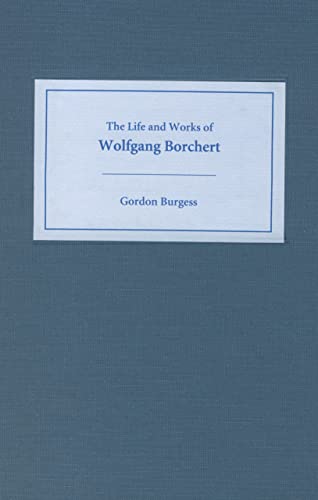 9781571132703: The Life and Works of Wolfgang Borchert: 1 (Studies in German Literature Linguistics and Culture)