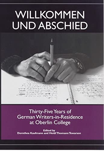 9781571133151: Willkommen und Abschied: Thirty-Five Years of German Writers-in-Residence at Oberlin College: 1 (Studies in German Literature Linguistics and Culture)