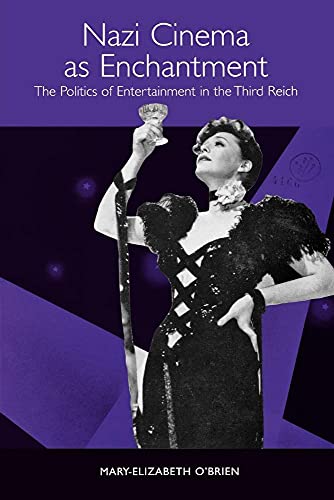 9781571133342: Nazi Cinema as Enchantment: The Politics of Entertainment in the Third Reich (Studies in German Literature Linguistics and Culture)