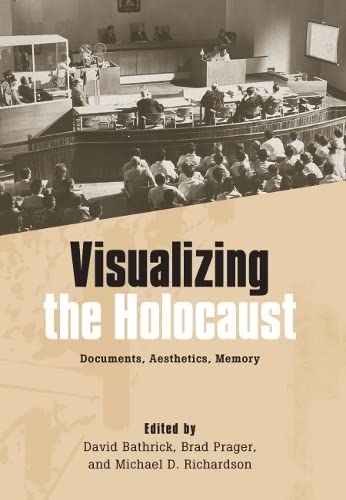 Imagen de archivo de Visualizing the Holocaust: Documents, Aesthetics, Memory (Screen Cultures: German Film and the Visual) a la venta por HPB-Red