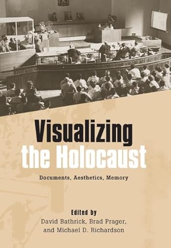 9781571133830: Visualizing the Holocaust: Documents, Aesthetics, Memory (0)