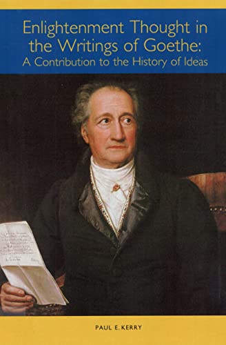 Enlightenment Thought in the Writings of Goethe : A Contribution to the History of Ideas