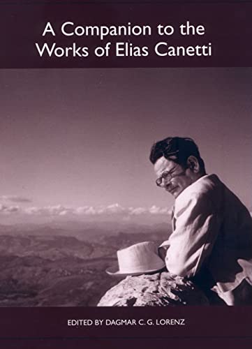 9781571134080: A Companion to the Works of Elias Canetti: 36 (Studies in German Literature Linguistics and Culture)