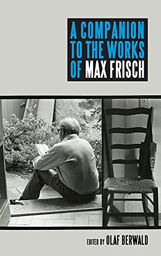 Beispielbild fr A Companion to the Works of Max Frisch zum Verkauf von Blackwell's